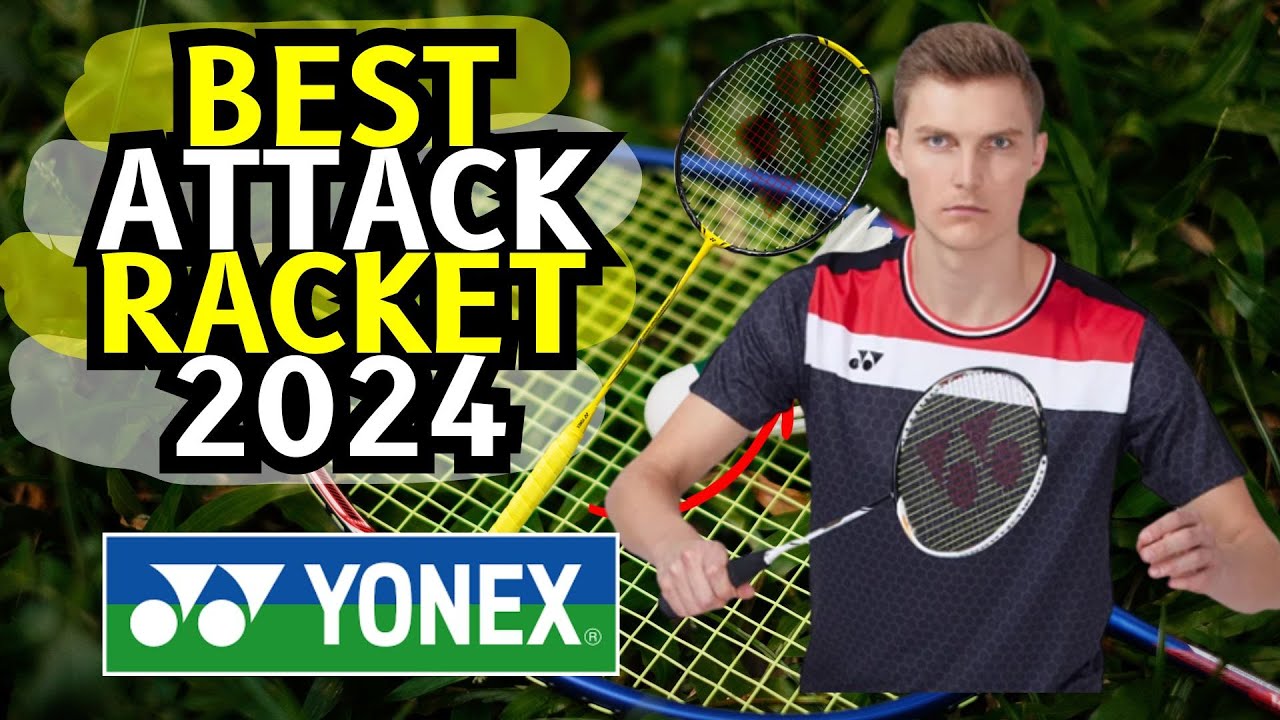 Top 5 best Badminton Rackets for Attack in 2023/2024 (Watch before you buy)