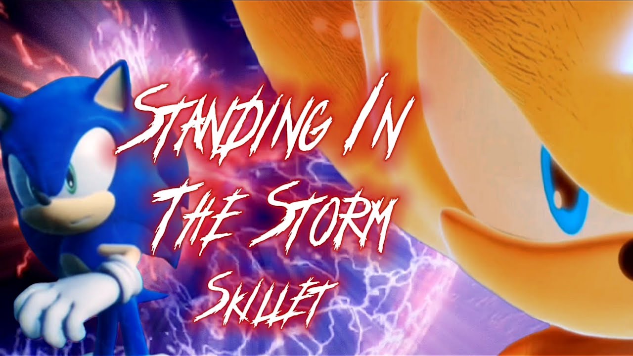 Standing In The Storm - Skillet || AMV || Sonic Frontiers