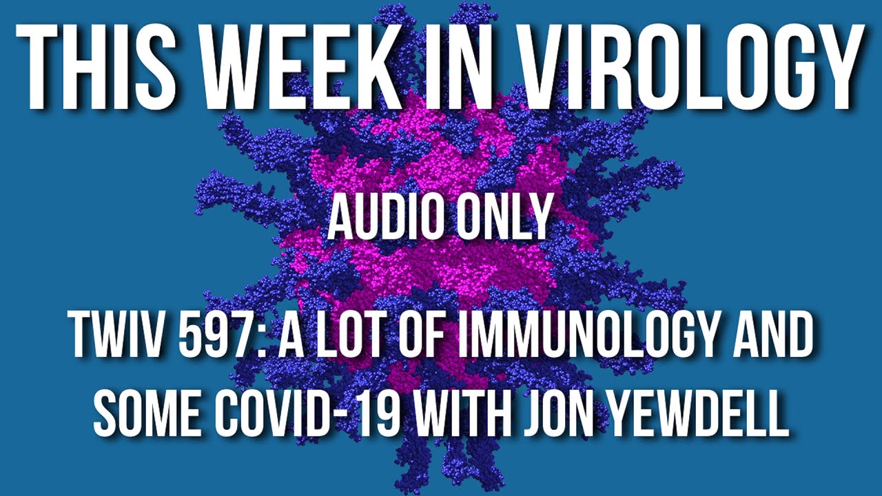 TWiV 597: A lot of immunology and some COVID-19 with Jon Yewdell