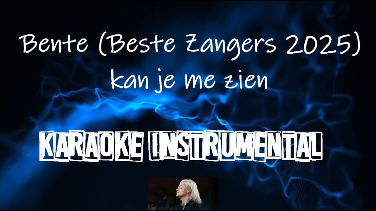 Bente ( Beste Zangers 2025 ) -  Kan je me zien  , Instrumental met tekst