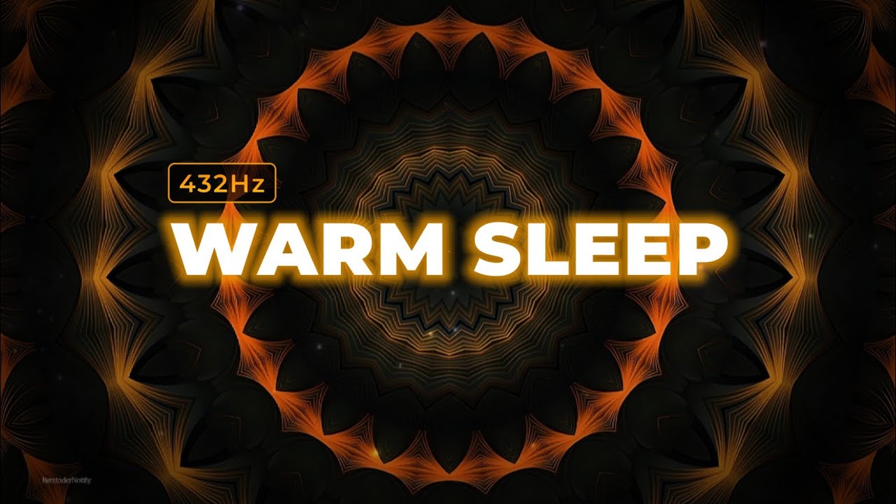 Warm Sleep 432Hz Deep Healing Sleep Music • Relaxation • Stress & Anxiety Relief