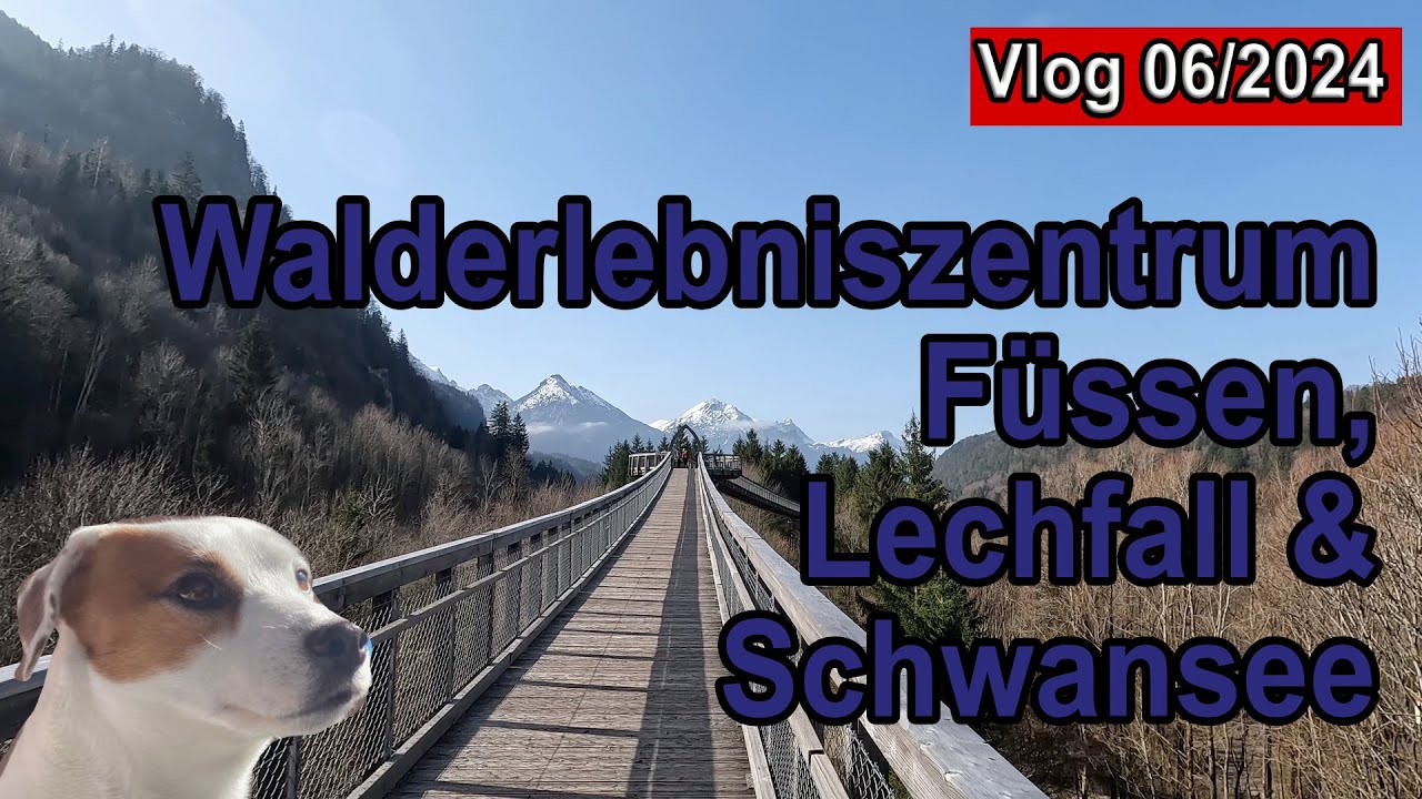 🏞️ FÜSSEN & SCHWANSEE: Das Walderlebniszentrum, Lechfall-Blick und König Ludwig! 🏰