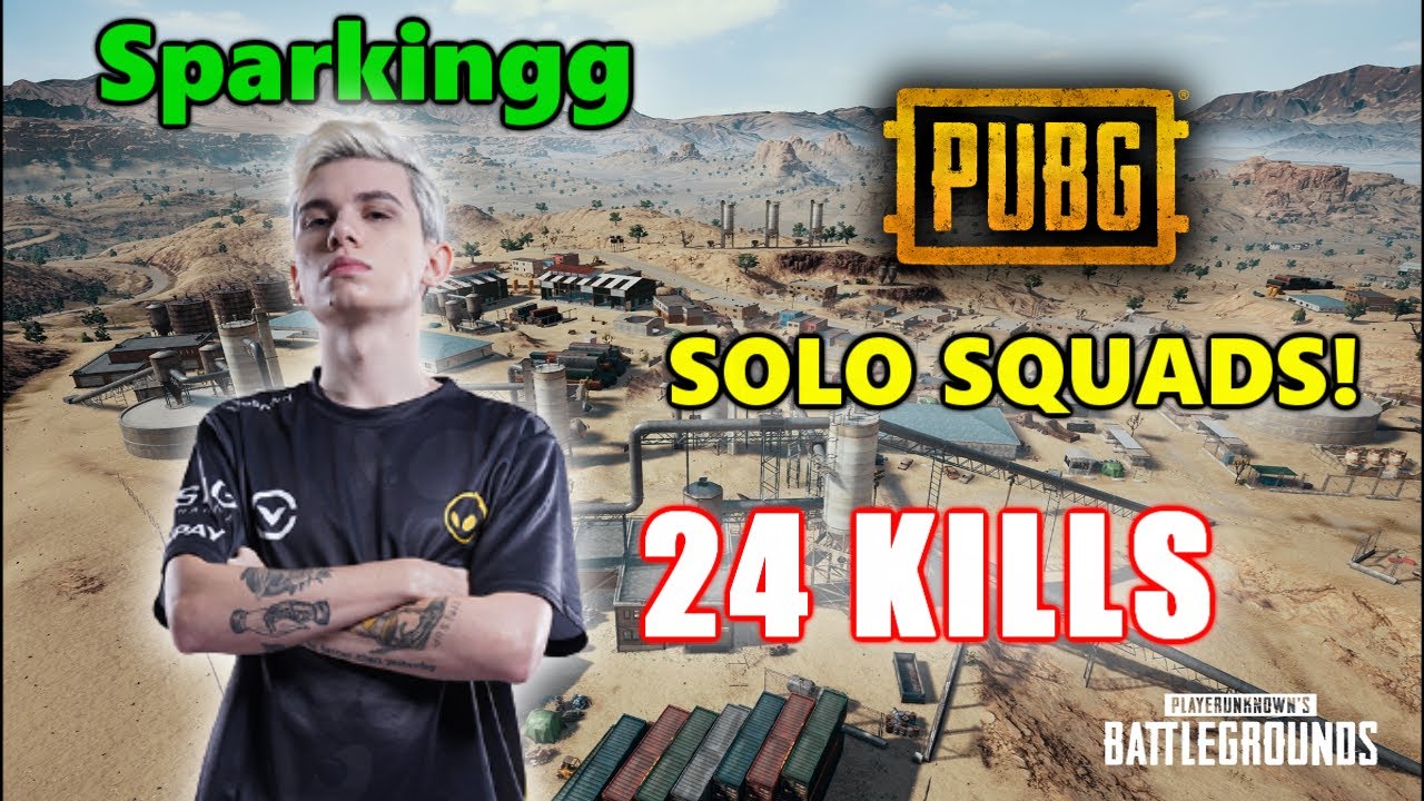 Sparkingg - 24 KILLS - SOLO SQUADS! - PUBG
