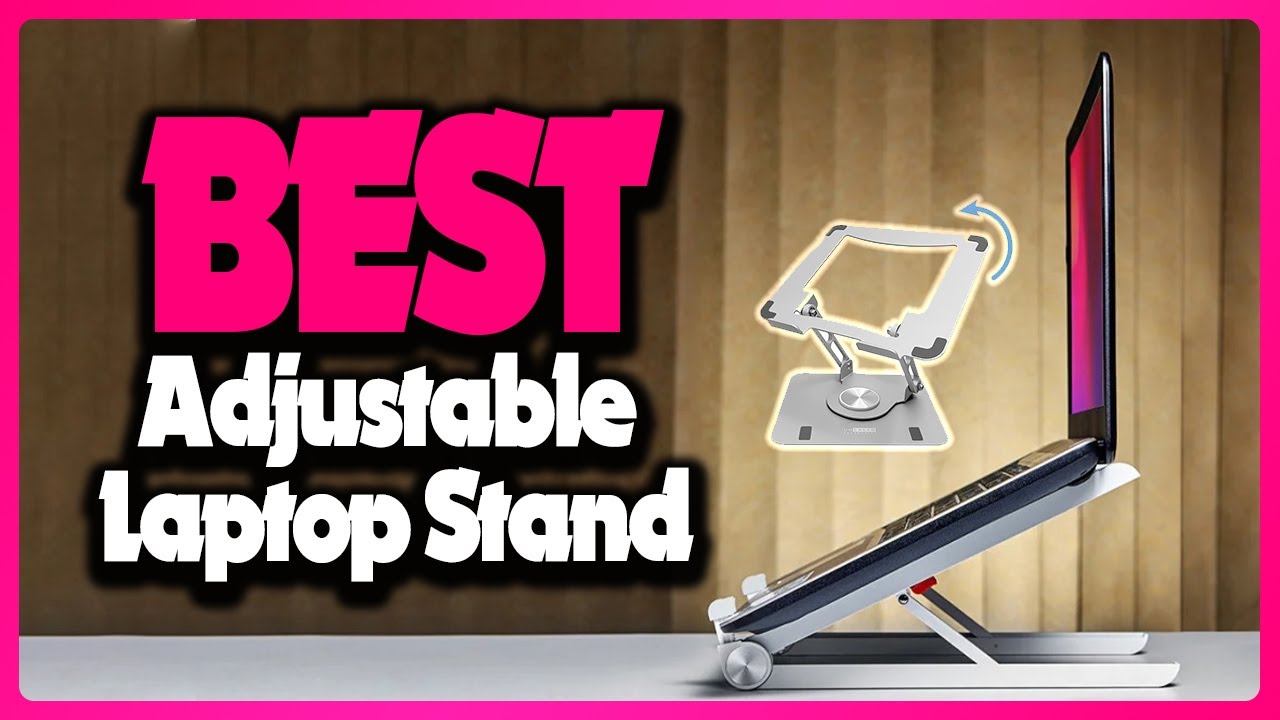 🔶Top 5: Best Adjustable Laptop Stand In 2025 🏆 [ Elevate Your Workspace with Ergonomic Comfort ]