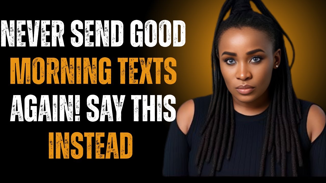 NEVER SEND GOOD MORNING TEXTS AGAIN! SAY THIS INSTEAD | Jessica O Motivation