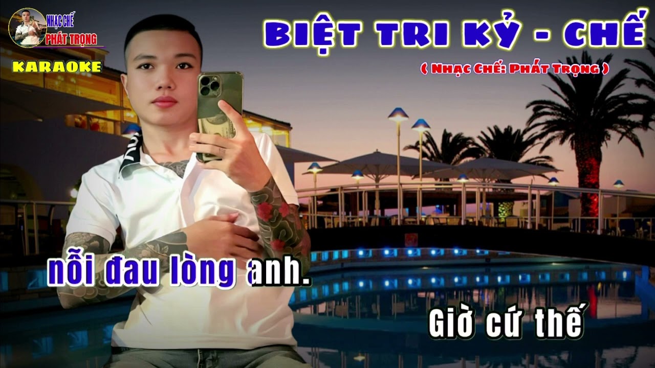 Karaoke Biệt Tri Kỷ Nhạc chế : Phát Trọng 