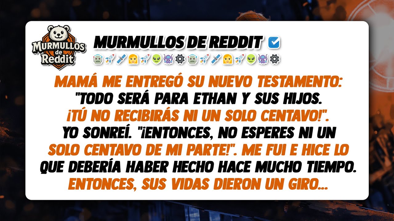 Mamá me entregó su nuevo testamento. 