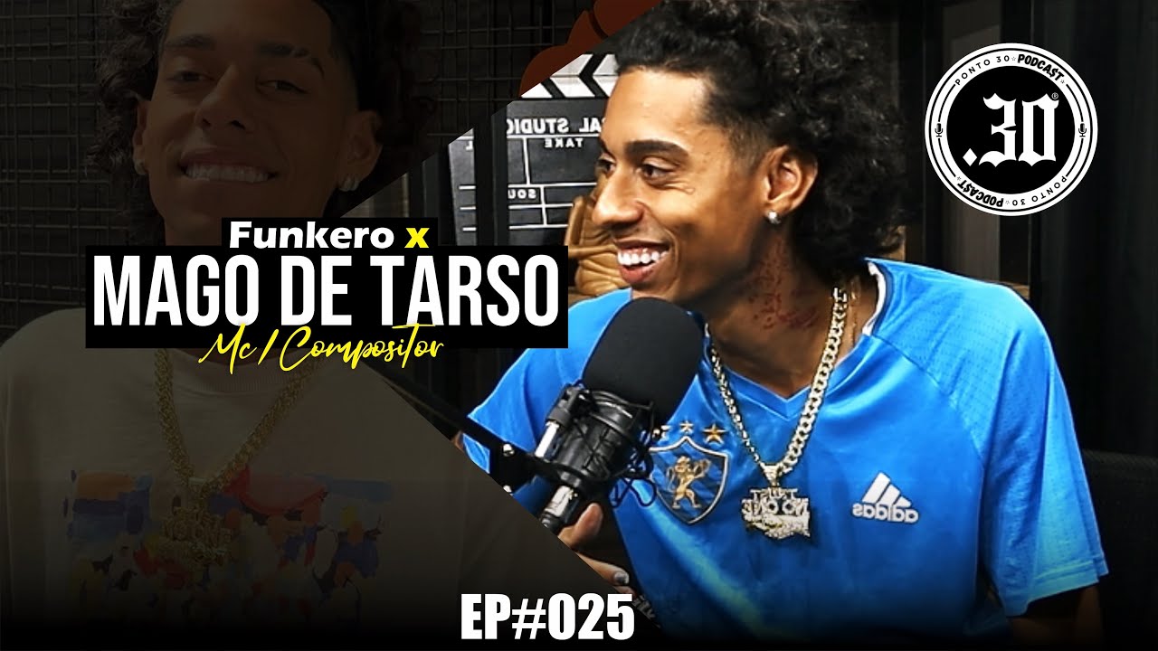 MAGO DE TARSO X FUNKERO - Ponto 30 Podcast 