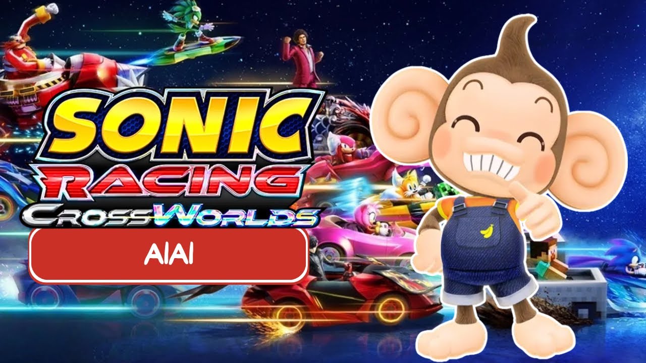 AiAi has arrived | Sonic Racing CrossWorlds