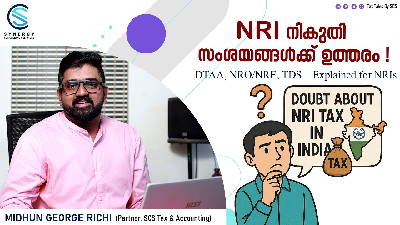 NRI Tax Part 2: DTAA, NRO/NRE, Property Sale TDS Explained in Malayalam #NRITax #DTAA #NROvsNRE