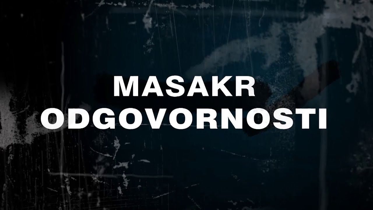 EMISIJA MASAKR ODGOVORNOSTI EPIZODA 3
