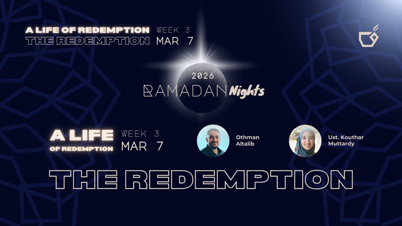 Ramadan Nights 2026 - Week 3: The Redemption