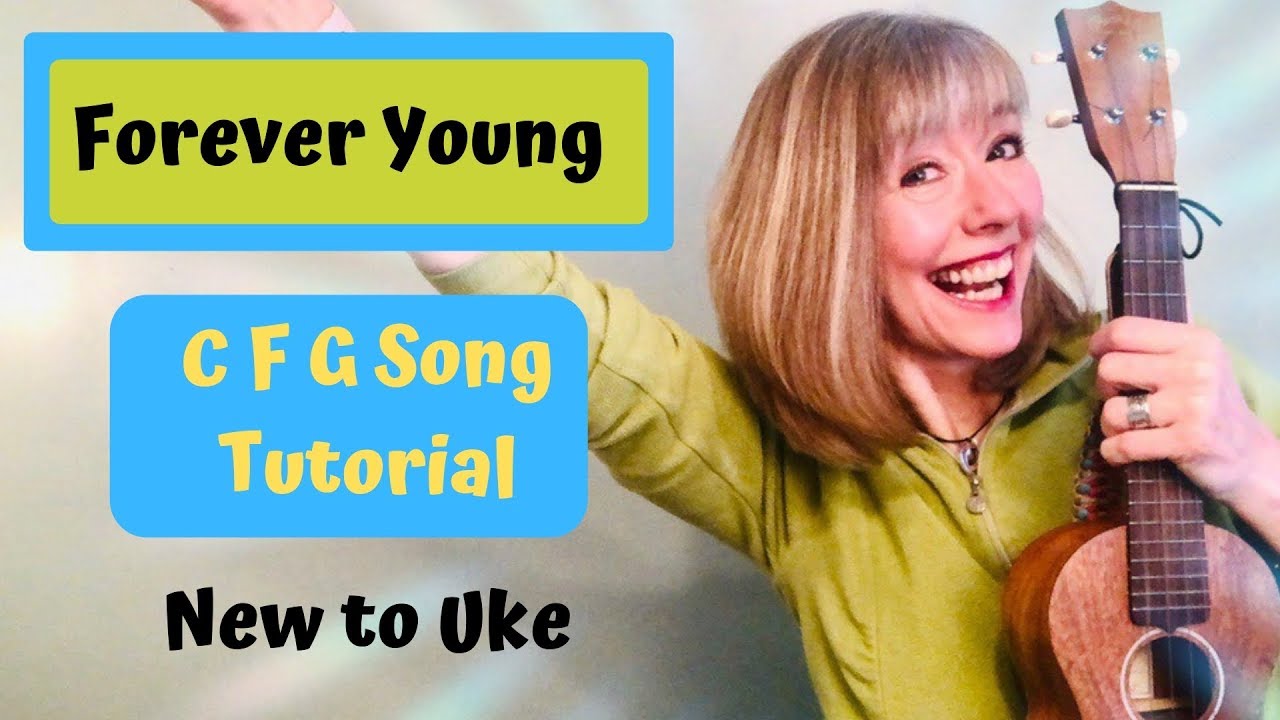 BEGINNING UKULELE TUTORIAL - Forever Young - EASY