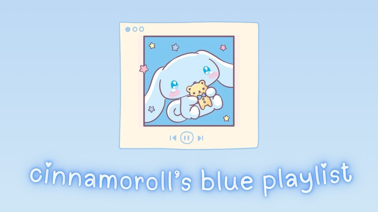 🐰☁️cinnamoroll’s blue playlist [sanrio aesthetic music] to study, clean, relax, chill