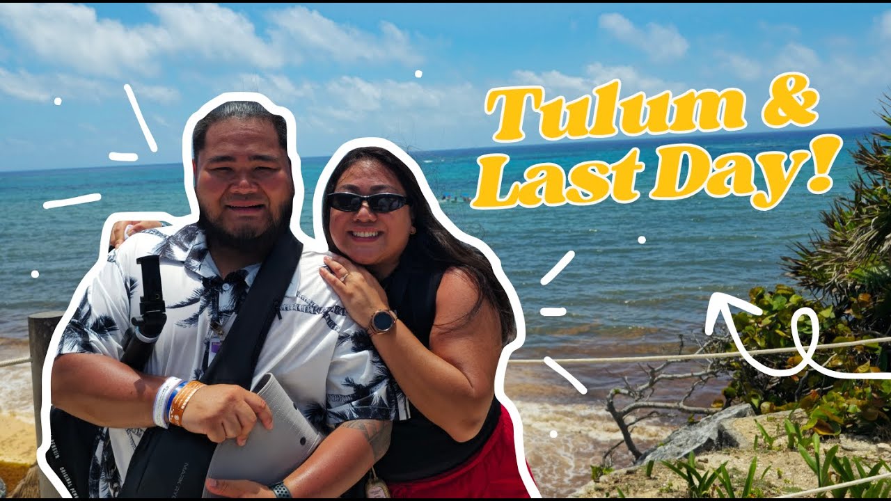 Tulum Tour, Cenote Nohoch and Our Last Day!