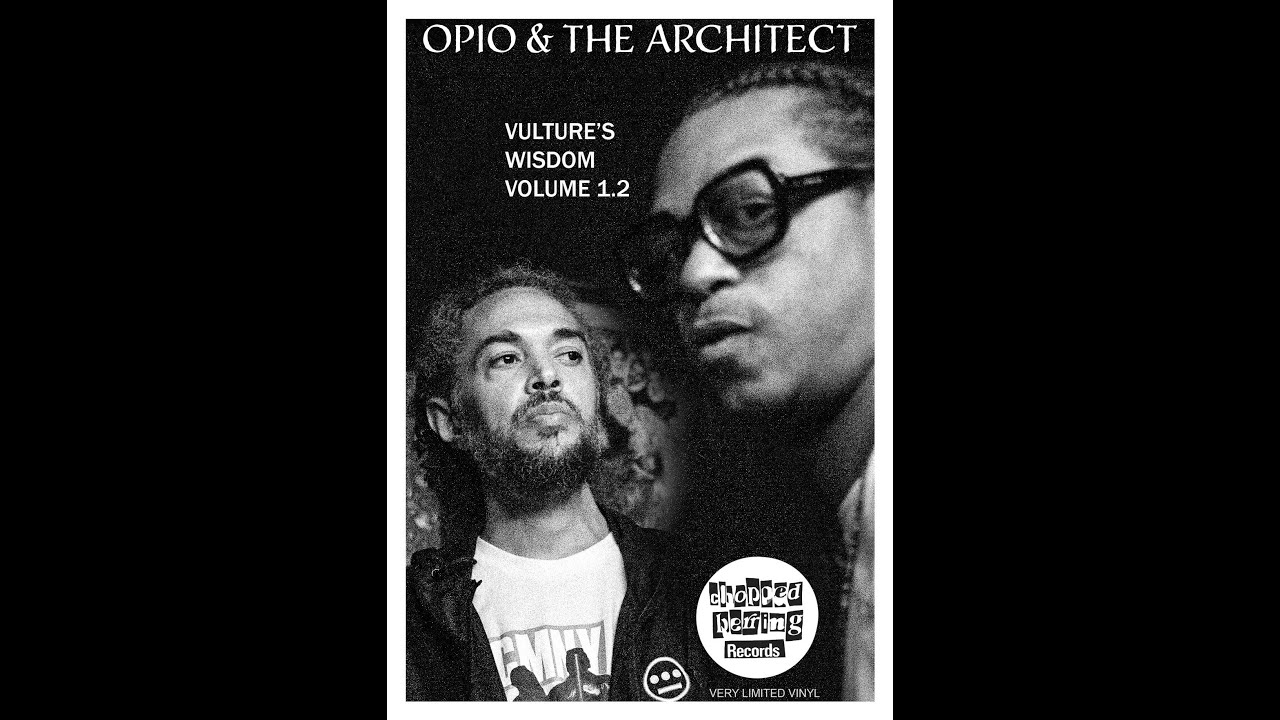 OPIO (SOULS OF MISCHIEF) & THE ARCHITECT/VULTURE'S WISDOM 1.2/CHOPPED HERRING RECS