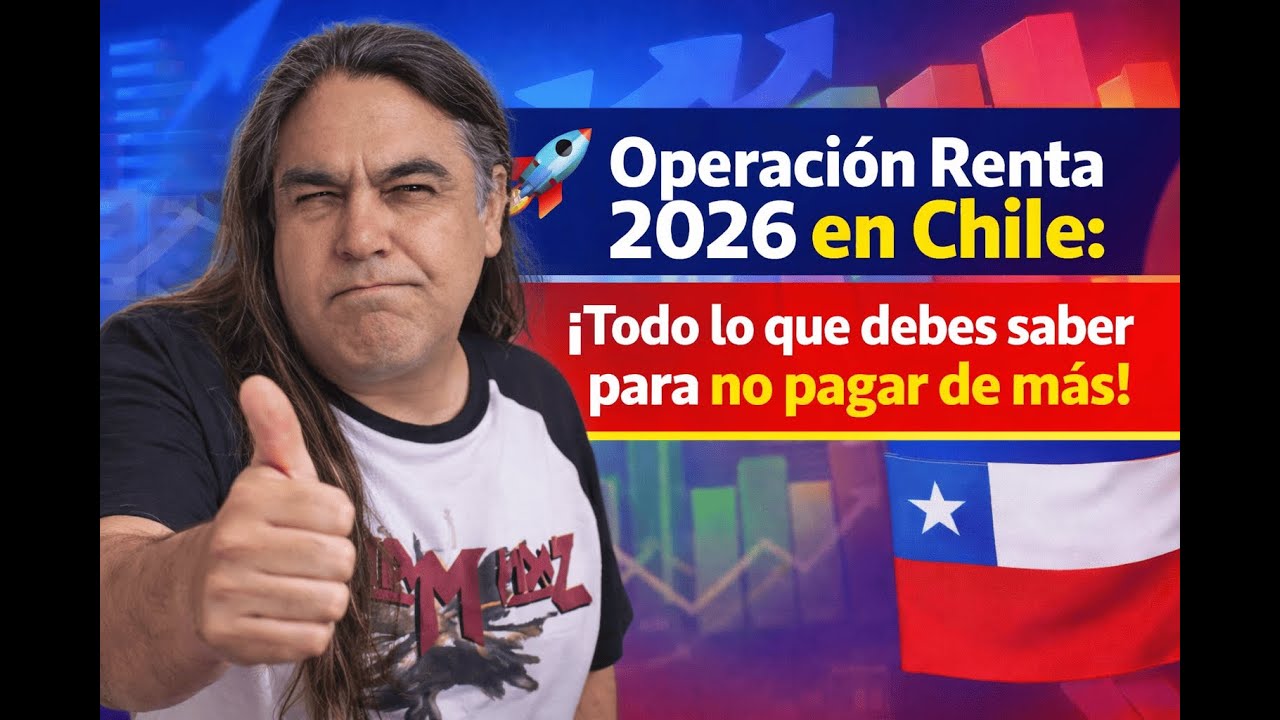 🚀 Operación Renta 2026 en Chile: ¡Todo lo que debes saber para no pagar de más!