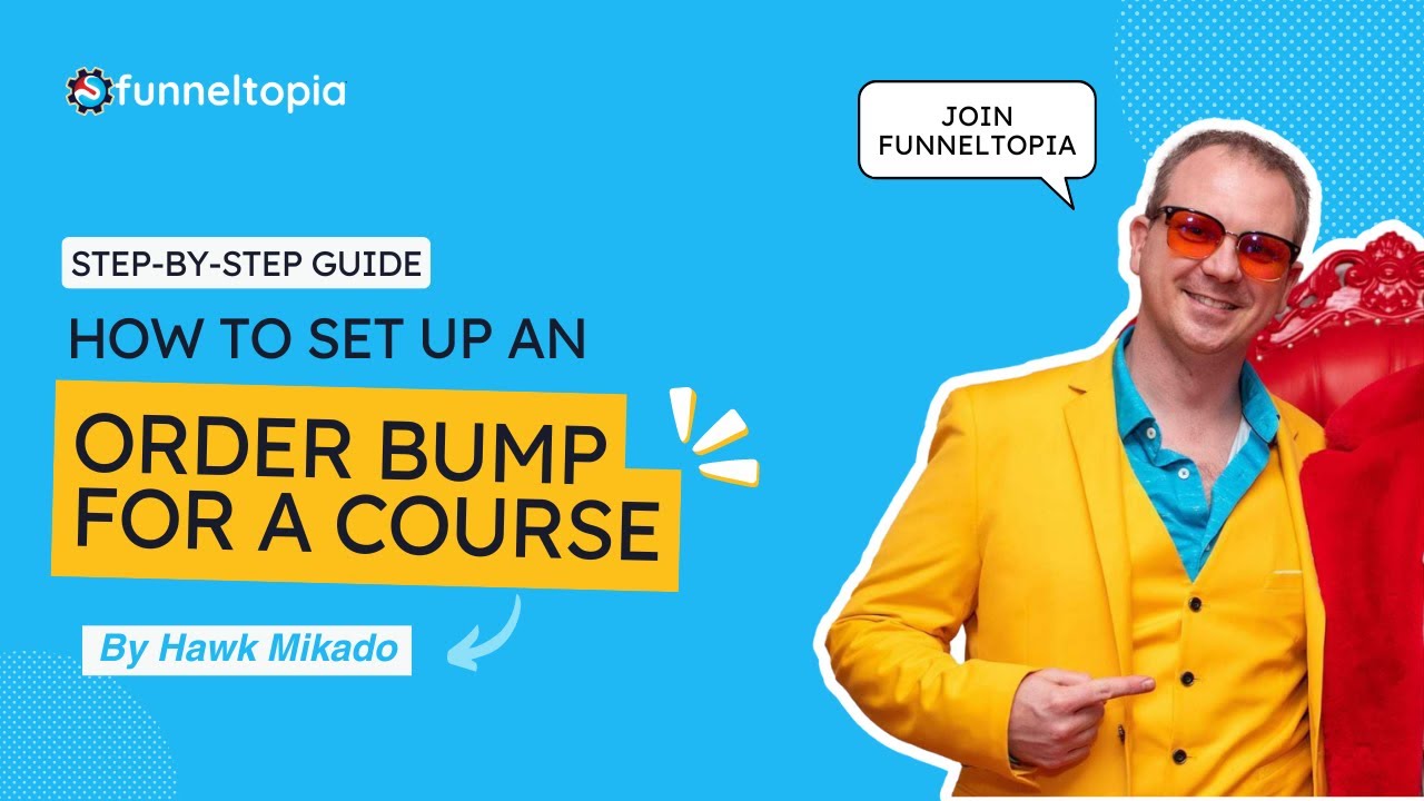 How to Set Up an Order Bump for a Course in Funneltopia | Step-by-Step Guide | Funneltopia