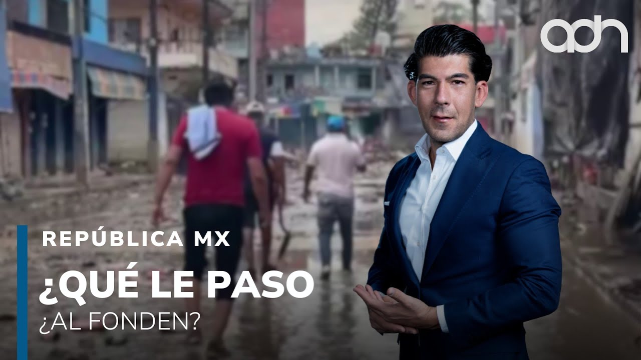 Desaparece el FONDEN y crecen los estragos, cinco estados sufren por las lluvias I República Mx