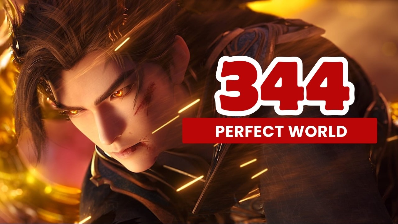 💥Perfect World Episode 344 | Chinese Fantasy Anime. #perfectworld