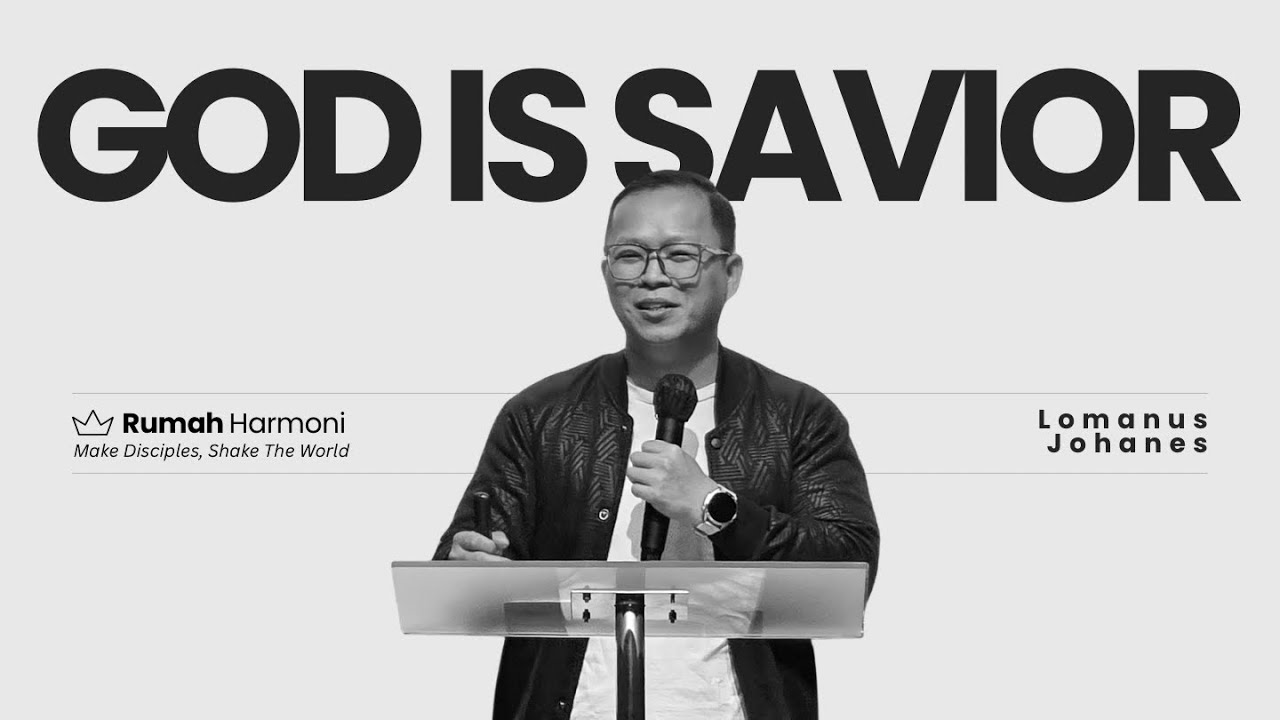 GOD IS SAVIOR - Johanes Lo | Rumah Harmoni 2026