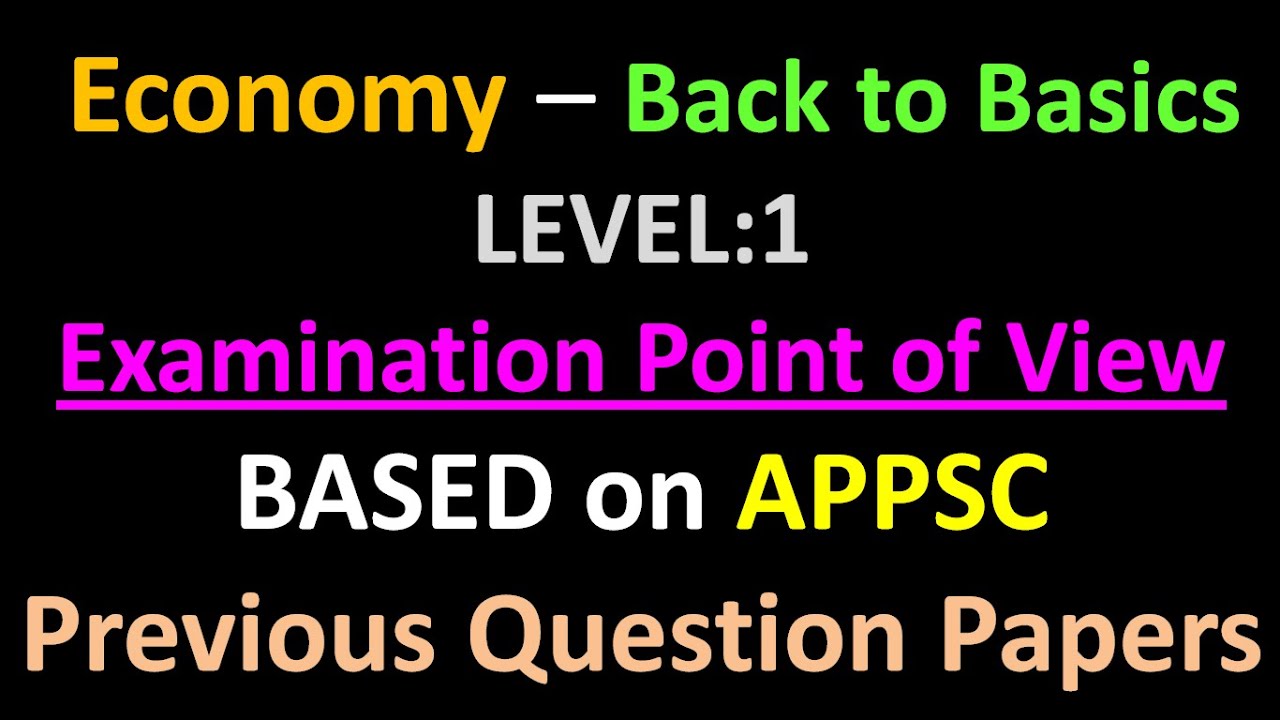 APPSC Economy - Back to Basics : Based on APPSC Previous Papers | Indian Economy | AP Economy