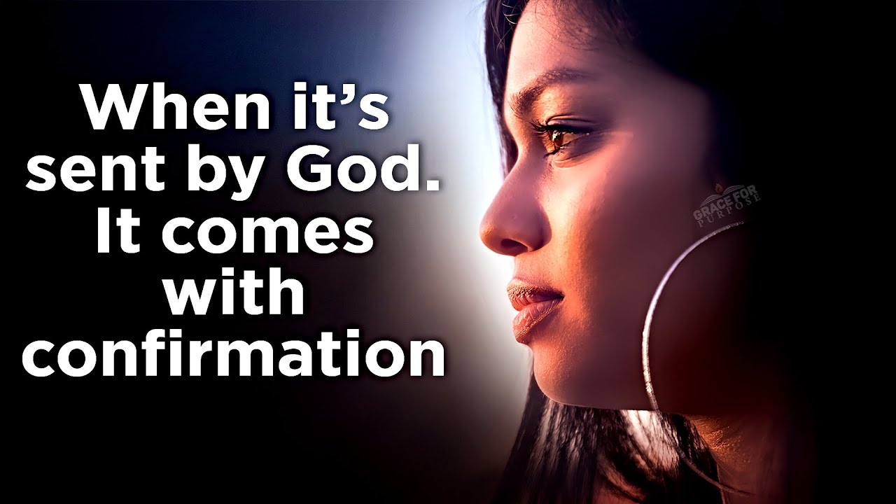 What God Has For You Will Come With Confirmation From His Word!