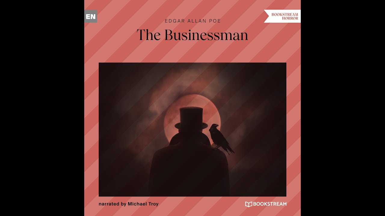 The Businessman – Edgar Allan Poe (Full Horror Audiobook)