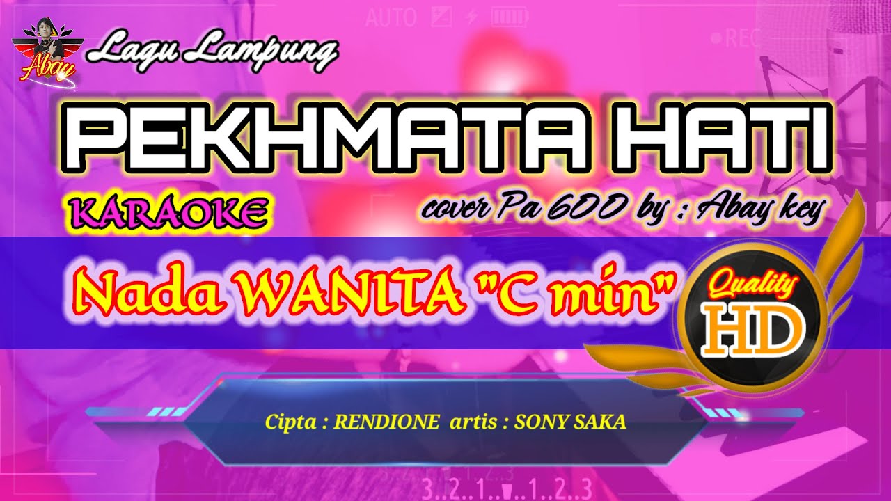 KARAOKE PEKHMATA HATI nada Wanita C minor HD Qualiti Full lirik pekhmata hati CIPTA RENDIONE