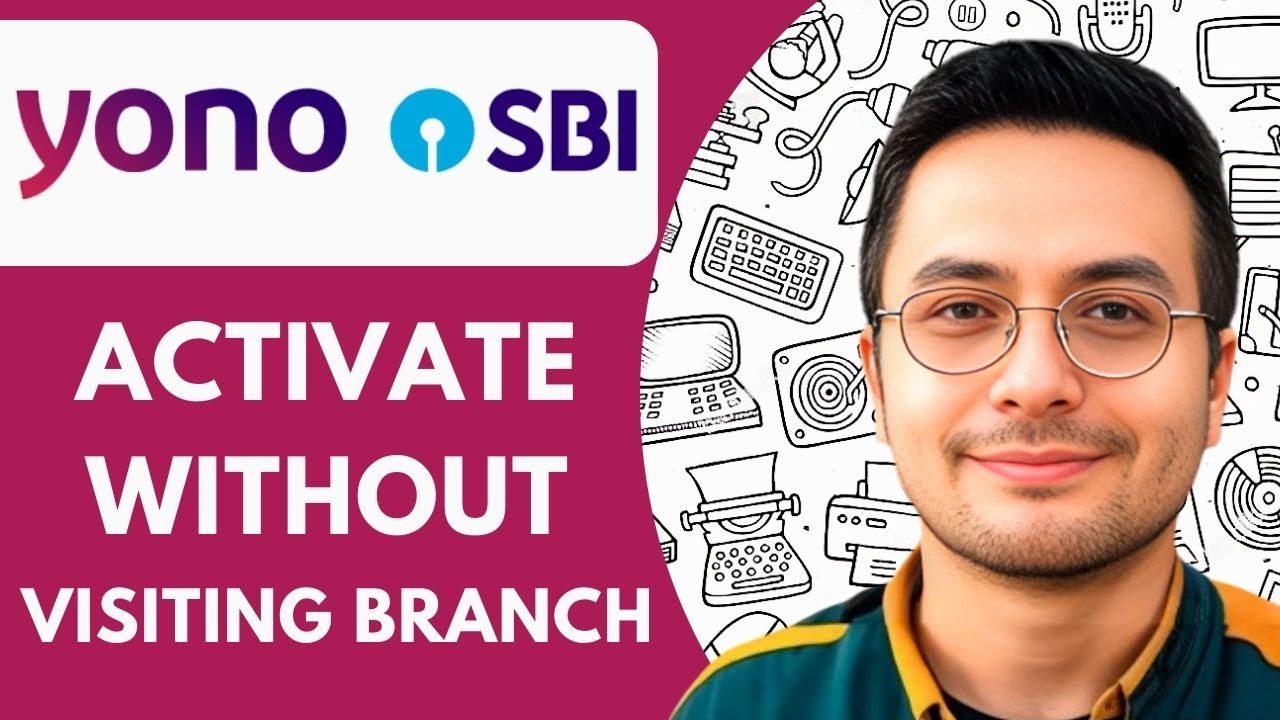 How to Activate YONO Without Visiting Branch 2026  (The Complete Guide)