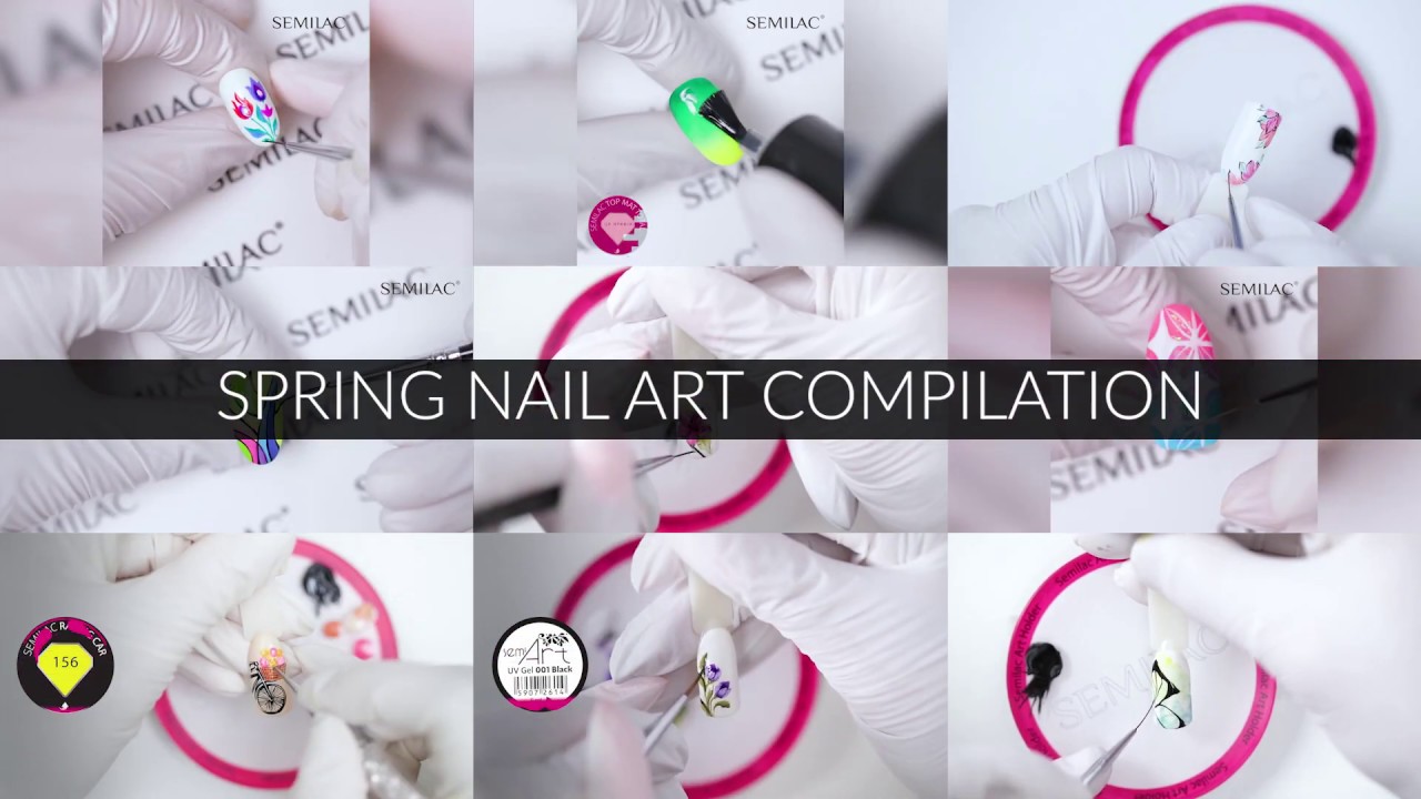 Wiosenne zdobienia || Spring nail art compilation || Semilac TV