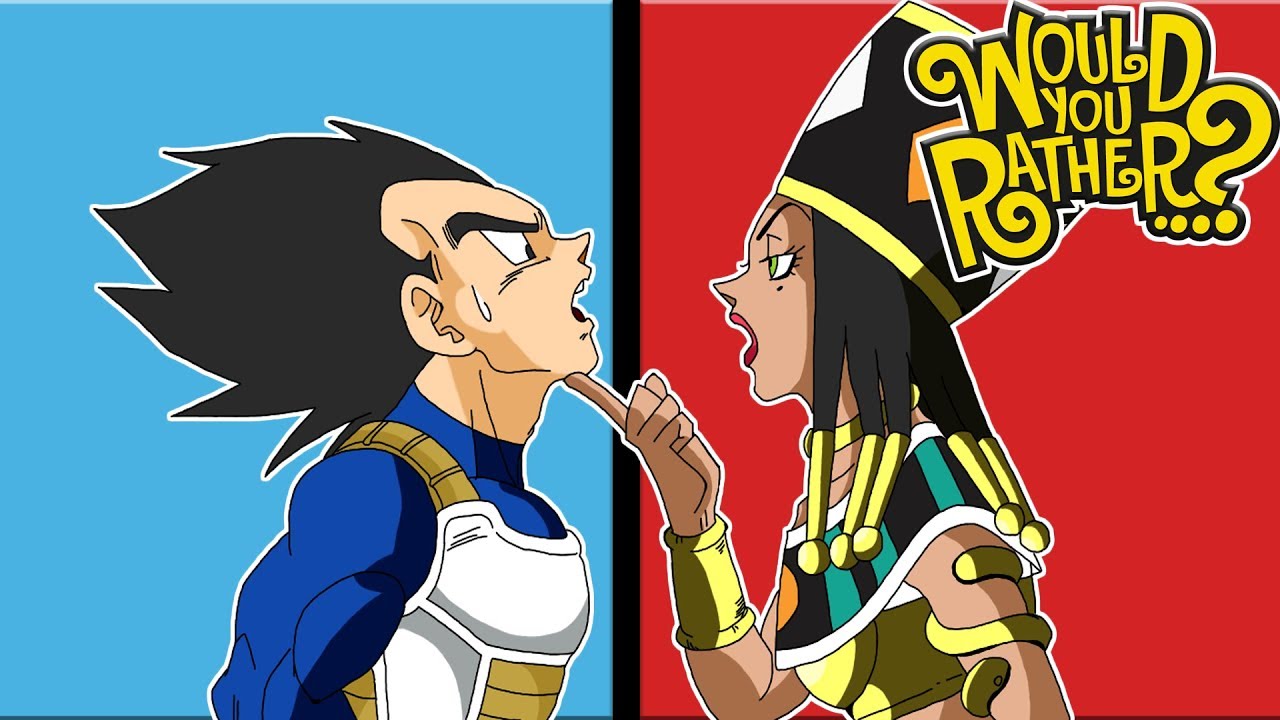 Vegeta And Helles Play Would You Rather?