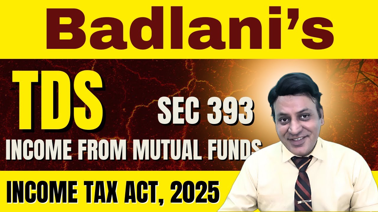 NEW INCOME TAX ACT, 2025: TDS ON INCOME FROM MUTUAL FUNDS: #cadilipbadlani