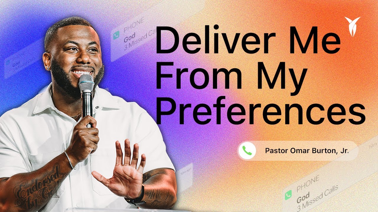 Deliver Me From My Preferences // Pastor Omar Burton, Jr. // Missed Calls (Part 4)
