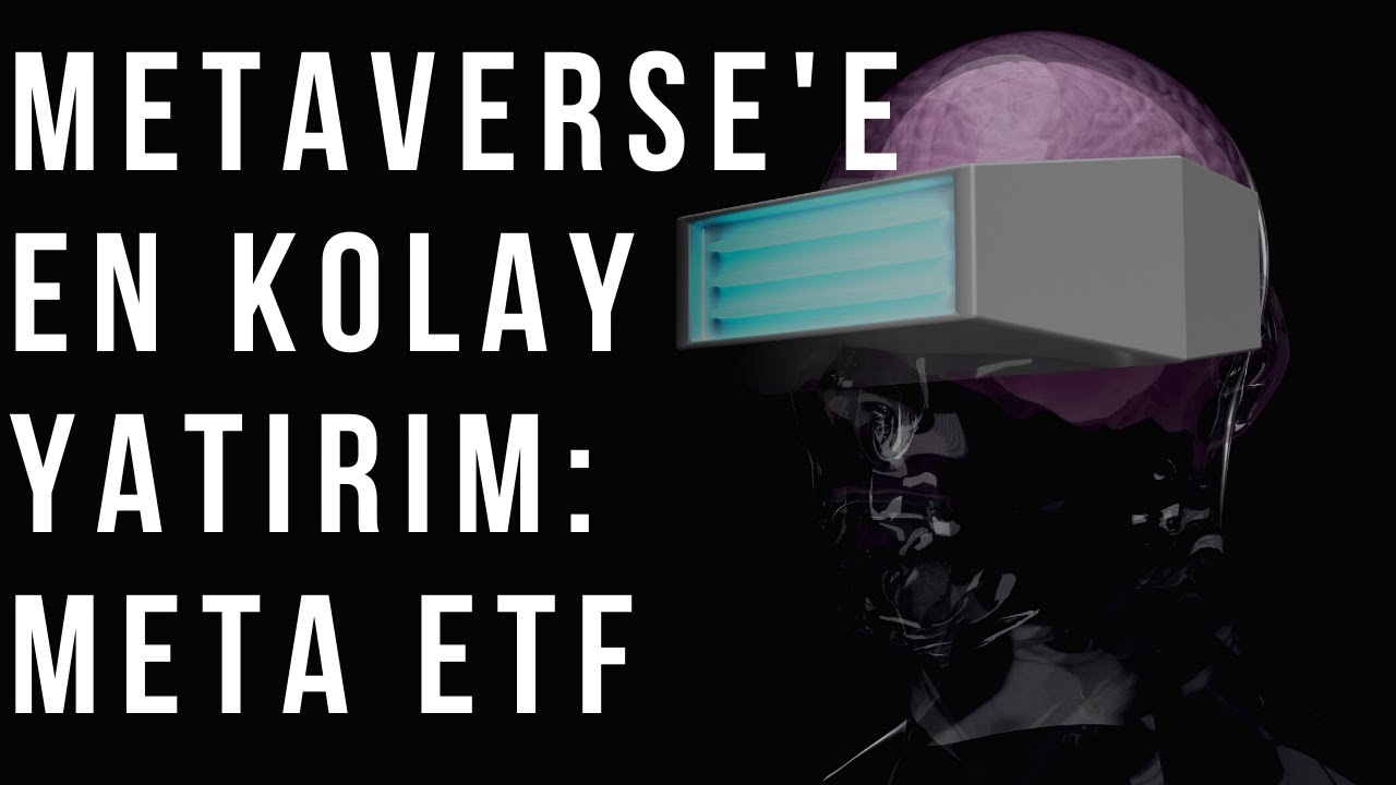 En Kolay Metaverse Yatırım Aracı: META ETF