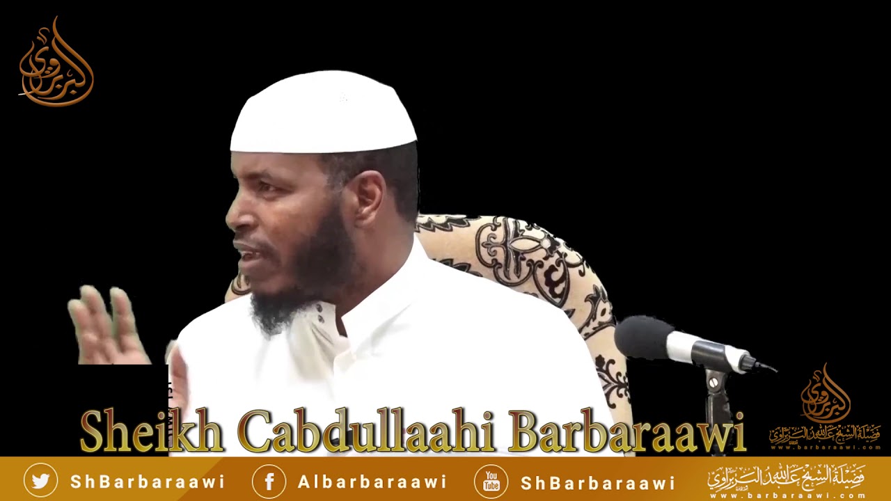 Halista Khamriga. Sheikh Cabdullaahi Barbaraawi {حفظه الله}