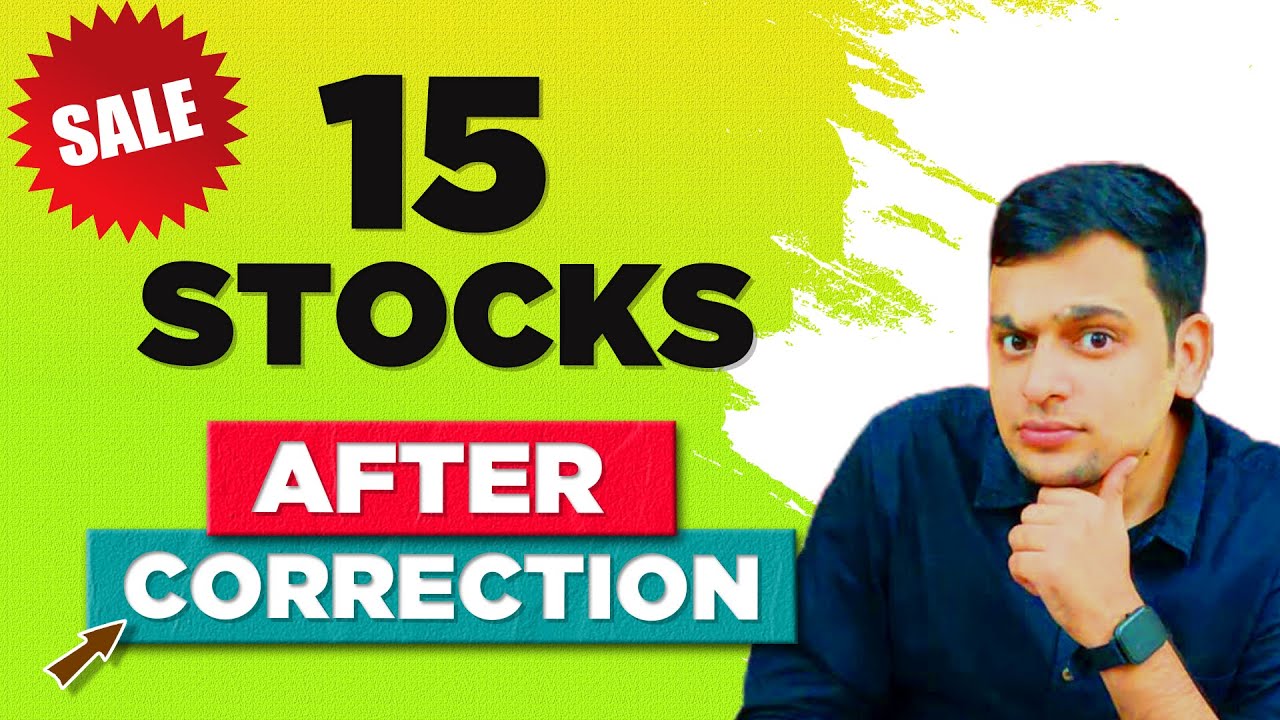 15 BEST STOCKS to after MARKET CORRECTION ? Growth Stocks to watch which are undervalued.