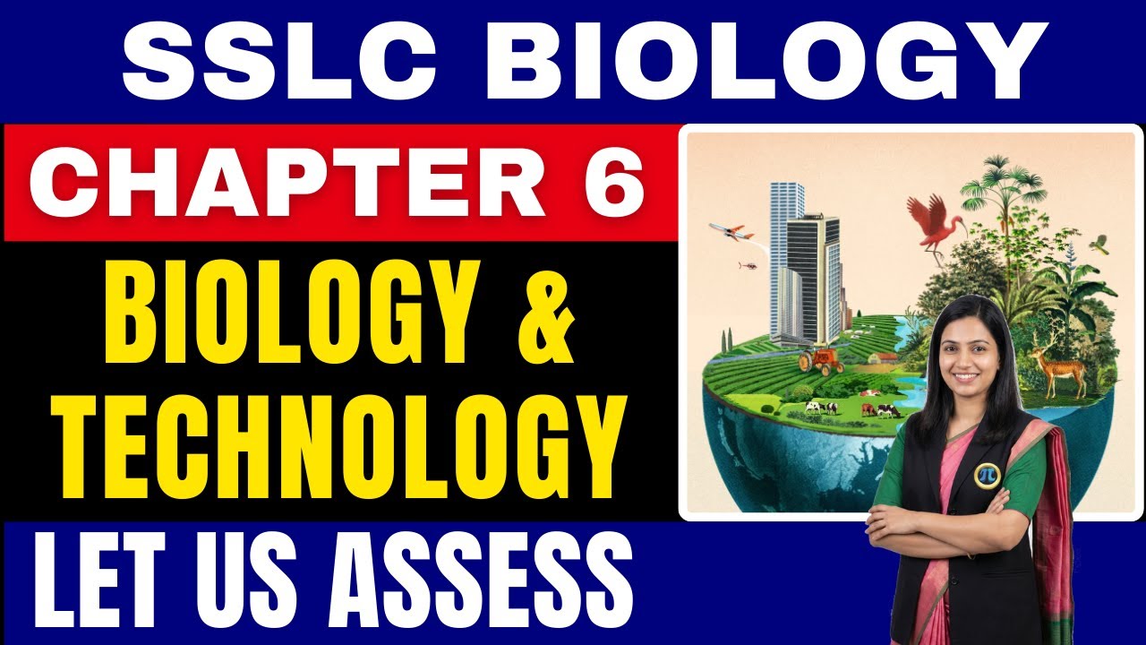 XBI 06 LA | Let us Assess | Kerala SSLC Biology | Chapter 6 | Biology & Technology