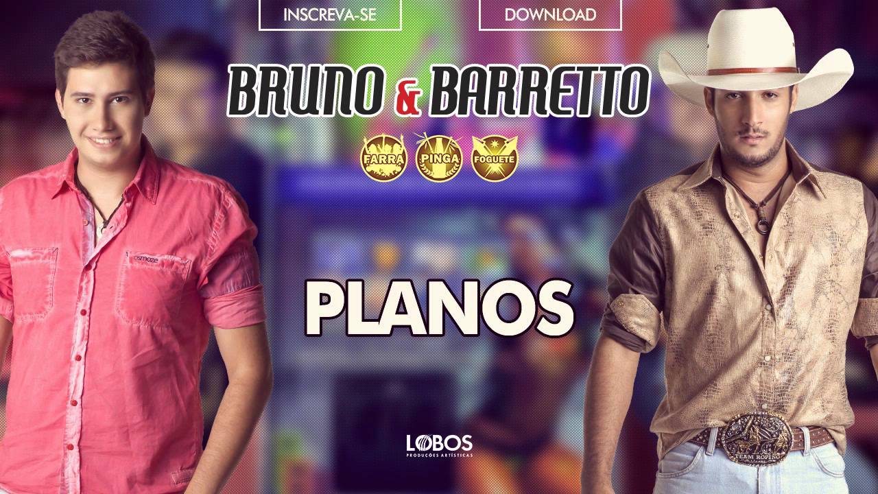 Bruno e Barretto - Planos - CD Farra, Pinga e Foguete (Áudio Oficial)