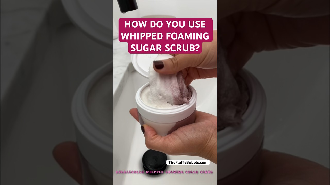 How Do You Use Whipped Foaming Sugar Scrub? | BUBBLESUGAR #short #sugarscrub #whippedsugarscrub