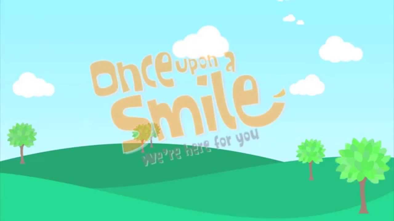 Official Once Upon A Smile Video