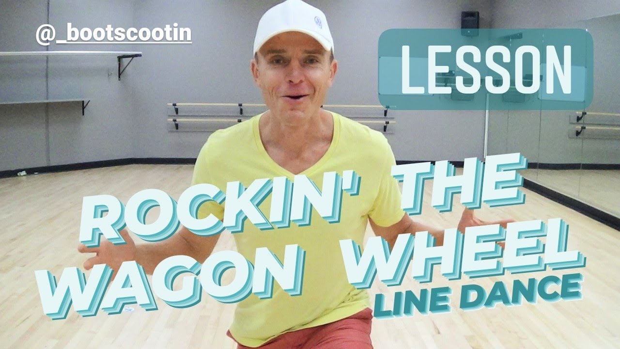 ROCKIN' THE WAGON WHEEL — Урок линейных танцев