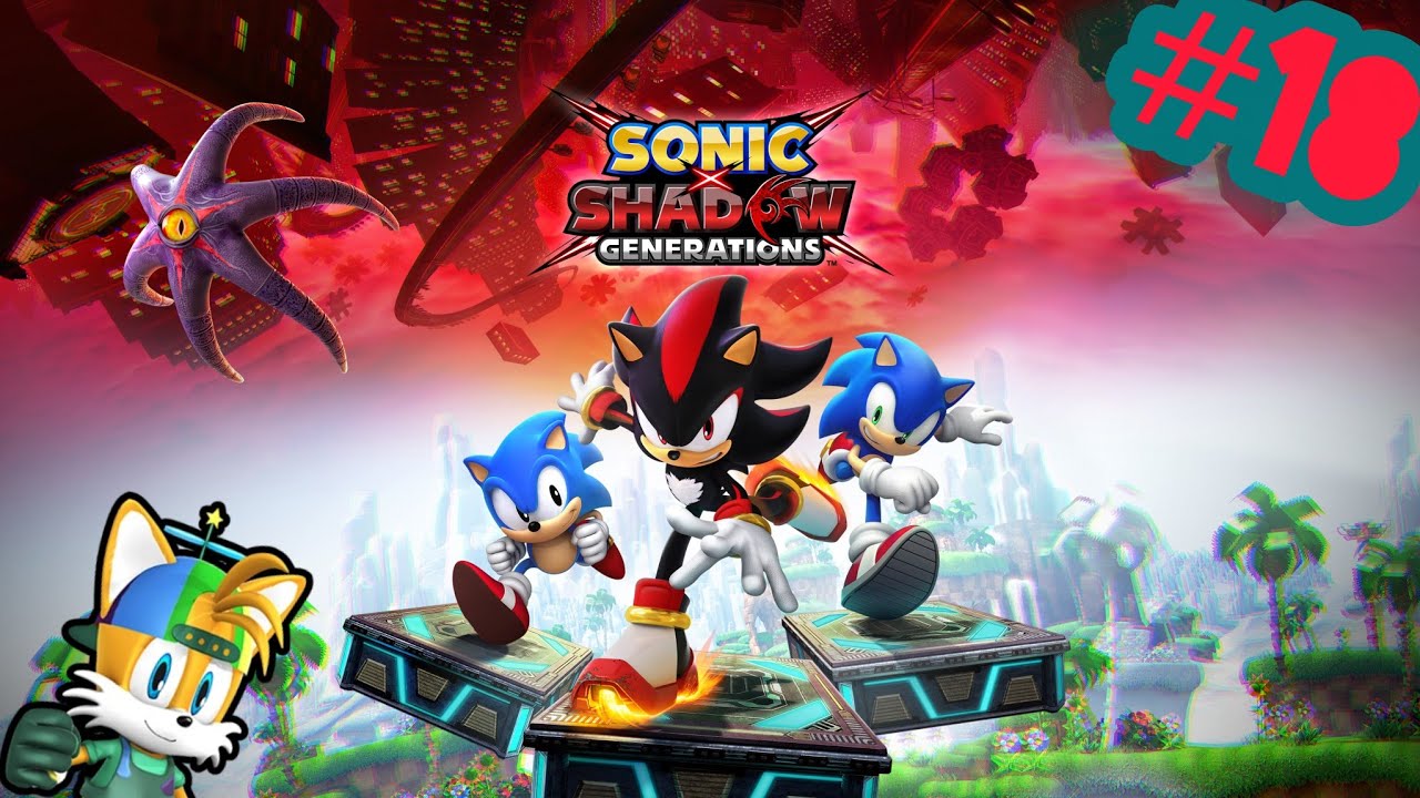 Udało się za 2 razem|Sonic x Shadow Generations #18|Sonic Generations|