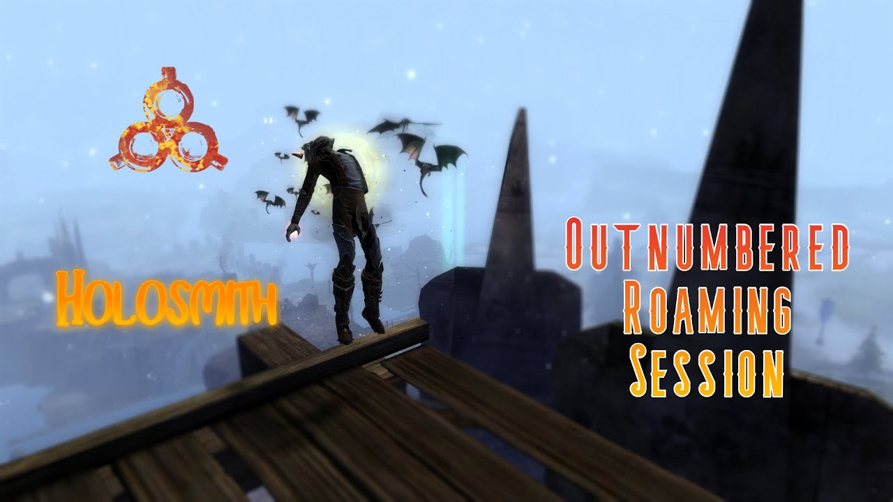 [Guild Wars 2] Engineer Holosmith | Outnumbered Roaming Session