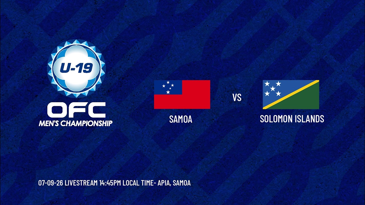 LIVE | OFC U-19 Men's Championship 2026 | Samoa vs Solomon Islands