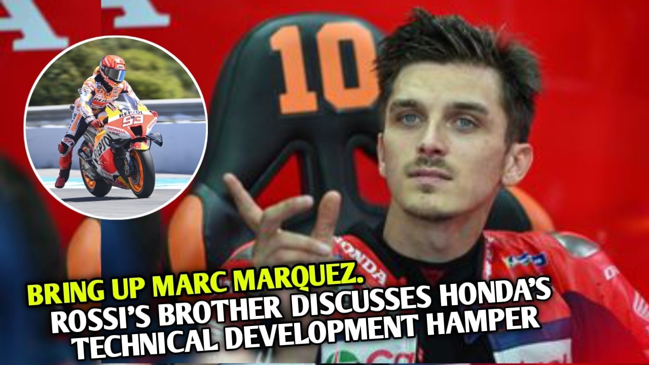 Bringing Marc Marquez into the mix,Rossi's brother discusses Honda's technical development bottlenec