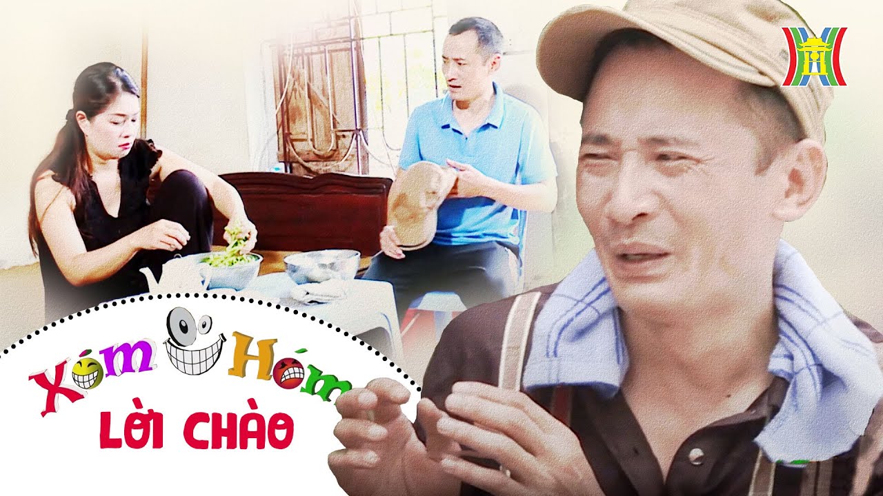 Phim Hài Xóm Hóm - Lời Chào - Phim Hài Hay Nhất 2022