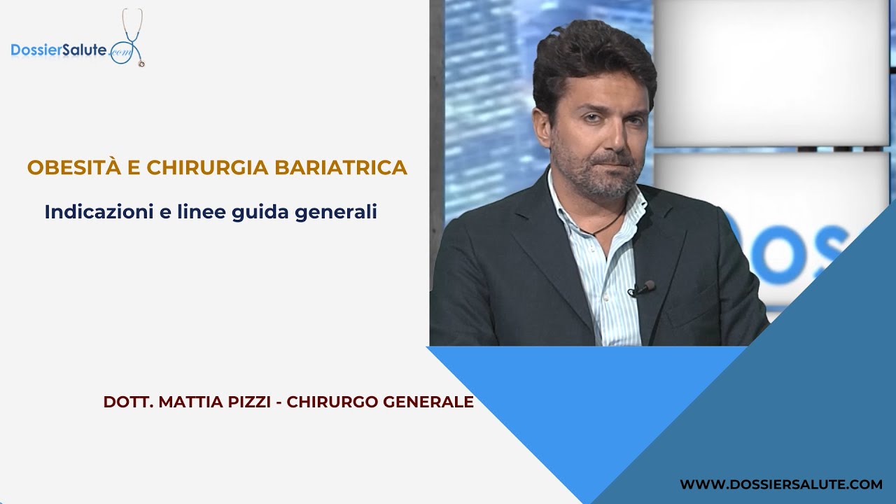 Obesità: linee guida sulla chirurgia bariatrica - Dr. Mattia Pizzi - chirurgo generale.