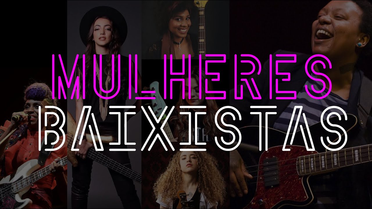 Homenagem às MULHERES BAIXISTAS no Dia das Mulheres