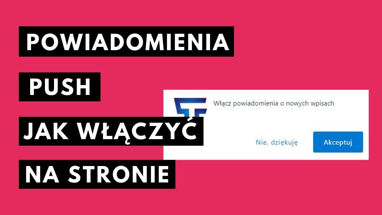 Czym Są i Jak Włączyć Na Stronie Powiadomienia Web Push [Notyfikacje]